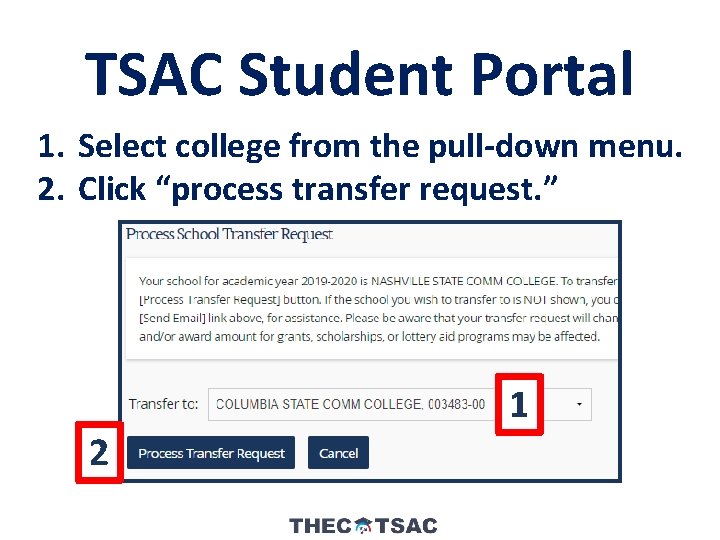 TSAC Student Portal 1. Select college from the pull-down menu. 2. Click “process transfer
