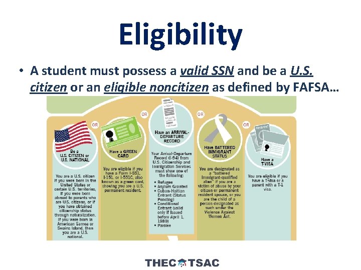 Eligibility • A student must possess a valid SSN and be a U. S.