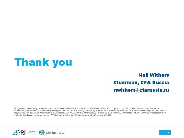 Thank you Neil Withers Chairman, CFA Russia nwithers@cfarussia. ru This presentation is being provided