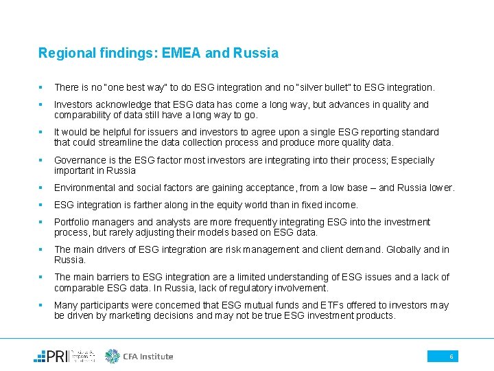 Regional findings: EMEA and Russia § There is no “one best way” to do