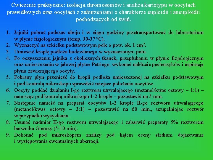 Ćwiczenie praktyczne: izolacja chromosomów i analiza kariotypu w oocytach prawidłowych oraz oocytach z zaburzeniami