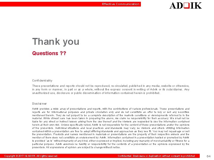 Effective Communication ADq. IK Thank you Questions ? ? Confidentiality These presentations and reports