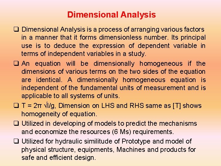 Dimensional Analysis q Dimensional Analysis is a process of arranging various factors in a