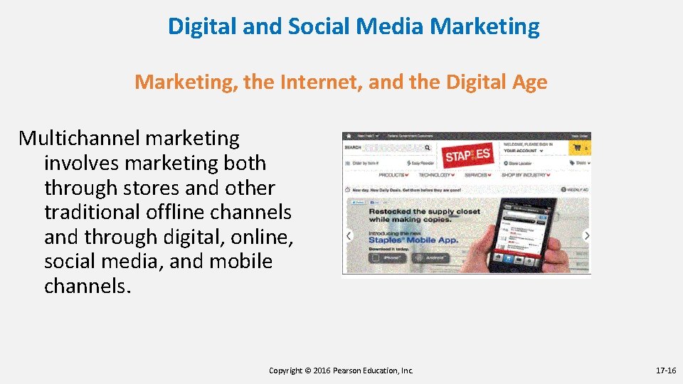 Digital and Social Media Marketing, the Internet, and the Digital Age Multichannel marketing involves