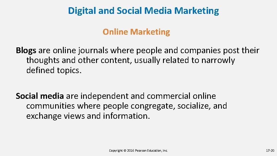 Digital and Social Media Marketing Online Marketing Blogs are online journals where people and