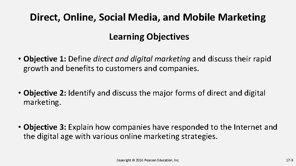 Direct, Online, Social Media, and Mobile Marketing Learning Objectives • Objective 1: Define direct Direct, Online, Social Media, and Mobile Marketing Learning Objectives • Objective 1: Define direct