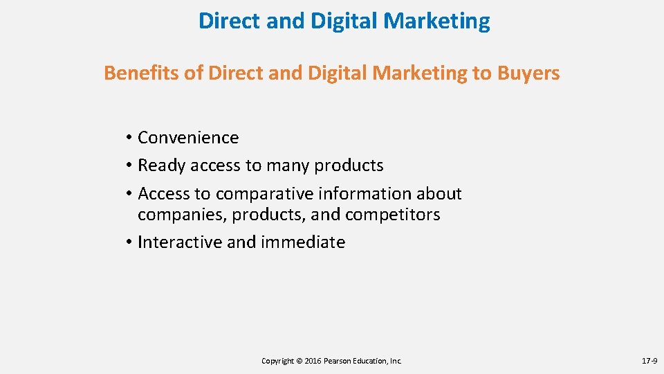 Direct and Digital Marketing Benefits of Direct and Digital Marketing to Buyers • Convenience