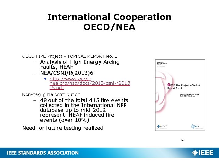 International Cooperation OECD/NEA September 21 -24, 2014, Milwaukee, WI OECD FIRE Project - TOPICAL