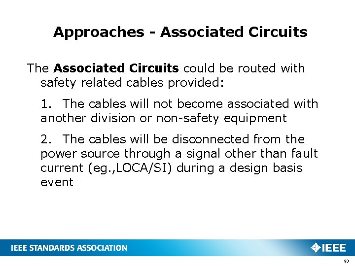 Approaches - Associated Circuits The Associated Circuits could be routed with safety related cables
