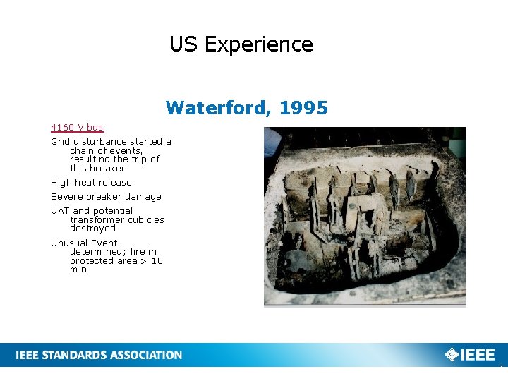 US Experience Waterford, 1995 4160 V bus Grid disturbance started a chain of events,