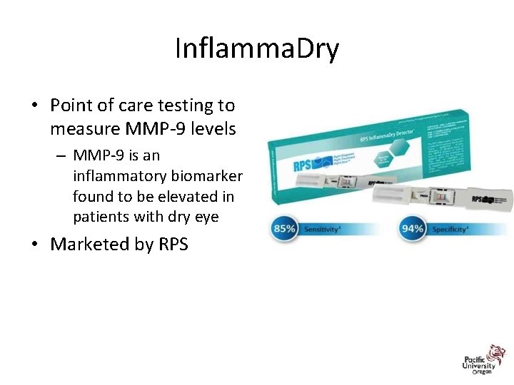 Inflamma. Dry • Point of care testing to measure MMP-9 levels – MMP-9 is