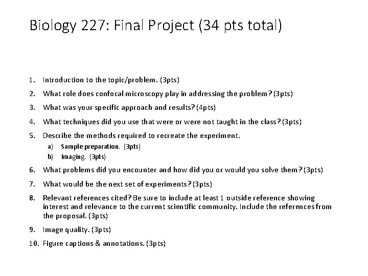 Biology 227: Final Project (34 pts total) 1. Introduction to the topic/problem. (3 pts)