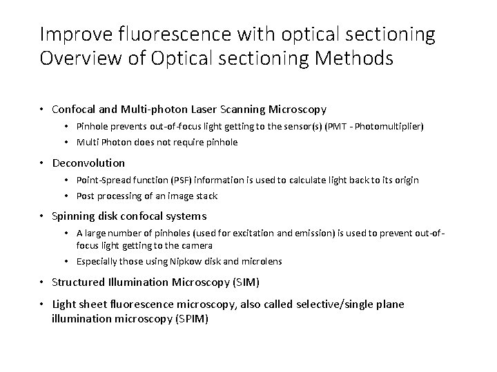 Improve fluorescence with optical sectioning Overview of Optical sectioning Methods • Confocal and Multi-photon