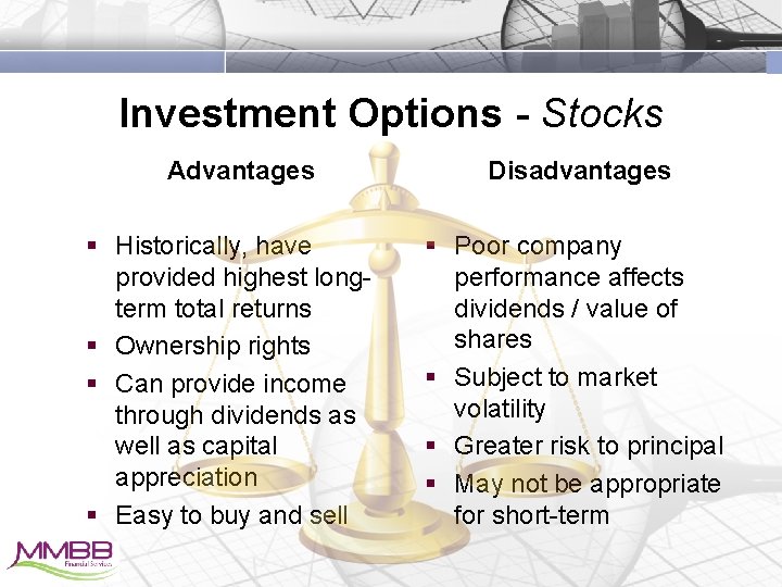 Investment Options - Stocks Advantages § Historically, have provided highest longterm total returns §