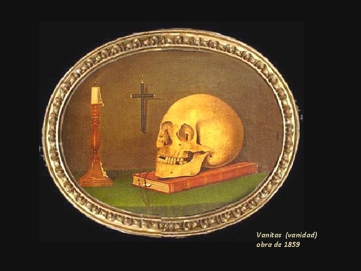 Vanitas (vanidad) obra de 1859 