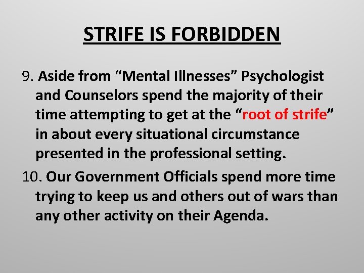 STRIFE IS FORBIDDEN 9. Aside from “Mental Illnesses” Psychologist and Counselors spend the majority