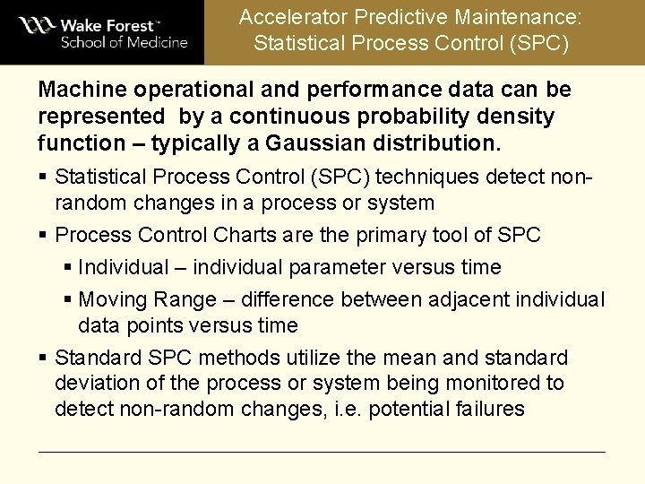 Accelerator Predictive Maintenance: Statistical Process Control (SPC) Machine operational and performance data can be