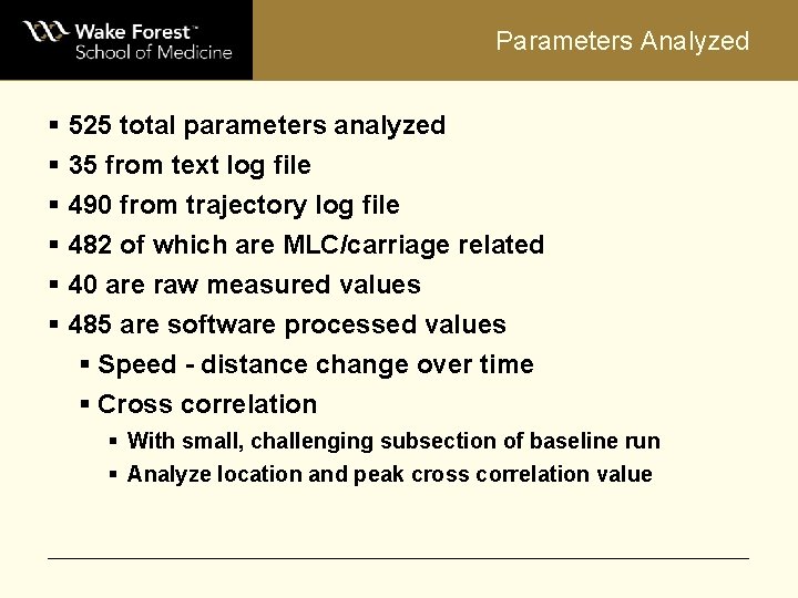 Parameters Analyzed § 525 total parameters analyzed § 35 from text log file §