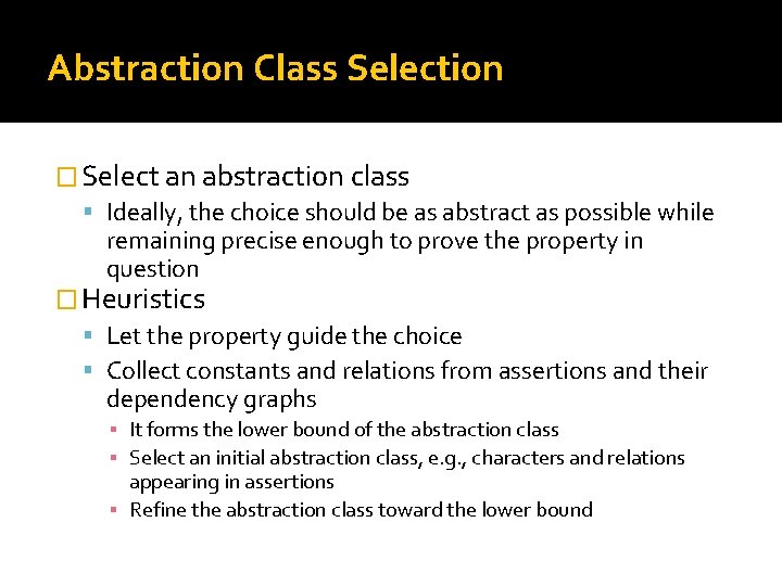 Abstraction Class Selection � Select an abstraction class Ideally, the choice should be as