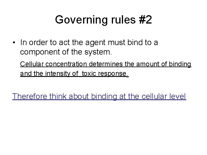 Governing rules #2 • In order to act the agent must bind to a