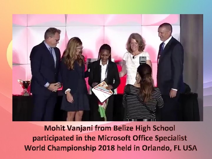 Mohit Vanjani from Belize High School participated in the Microsoft Office Specialist World Championship