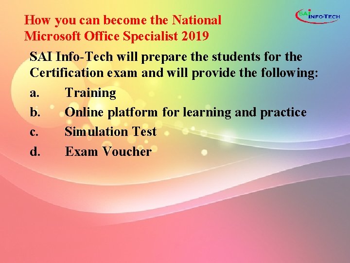 How you can become the National Microsoft Office Specialist 2019 SAI Info-Tech will prepare