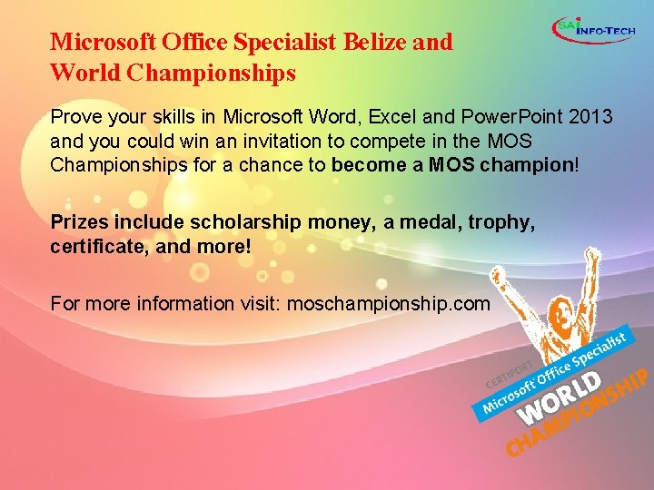 Microsoft Office Specialist Belize and World Championships Prove your skills in Microsoft Word, Excel