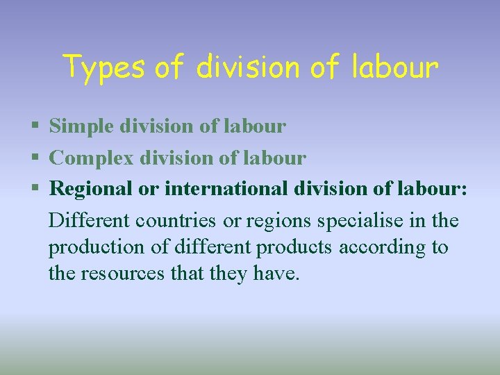 Types of division of labour § Simple division of labour § Complex division of