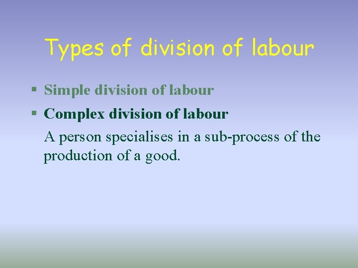 Types of division of labour § Simple division of labour § Complex division of