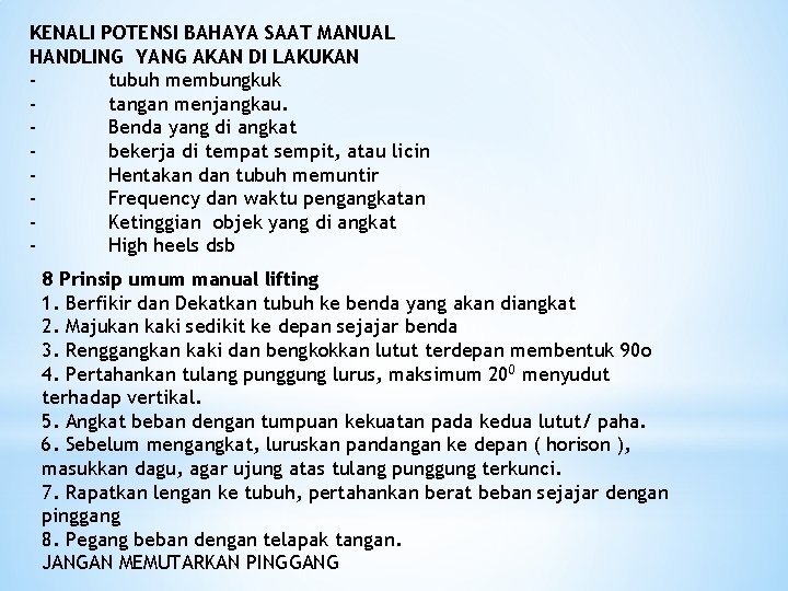 KENALI POTENSI BAHAYA SAAT MANUAL HANDLING YANG AKAN DI LAKUKAN tubuh membungkuk tangan menjangkau.