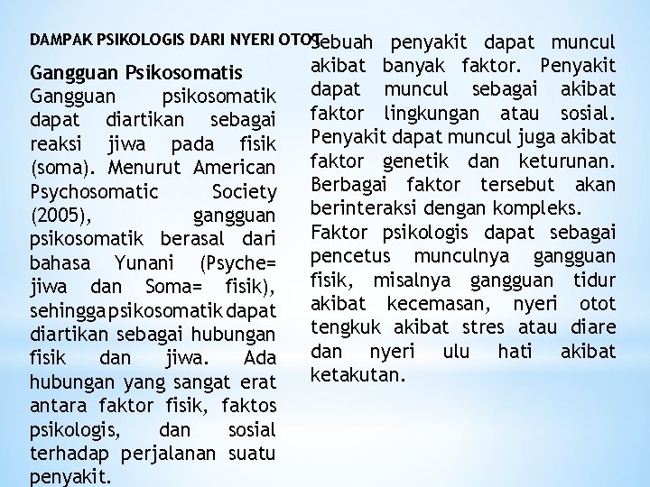 DAMPAK PSIKOLOGIS DARI NYERI OTOT Sebuah Gangguan Psikosomatis Gangguan psikosomatik dapat diartikan sebagai reaksi