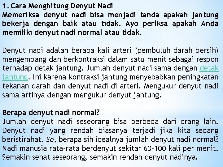 1. Cara Menghitung Denyut Nadi Memeriksa denyut nadi bisa menjadi tanda apakah jantung bekerja