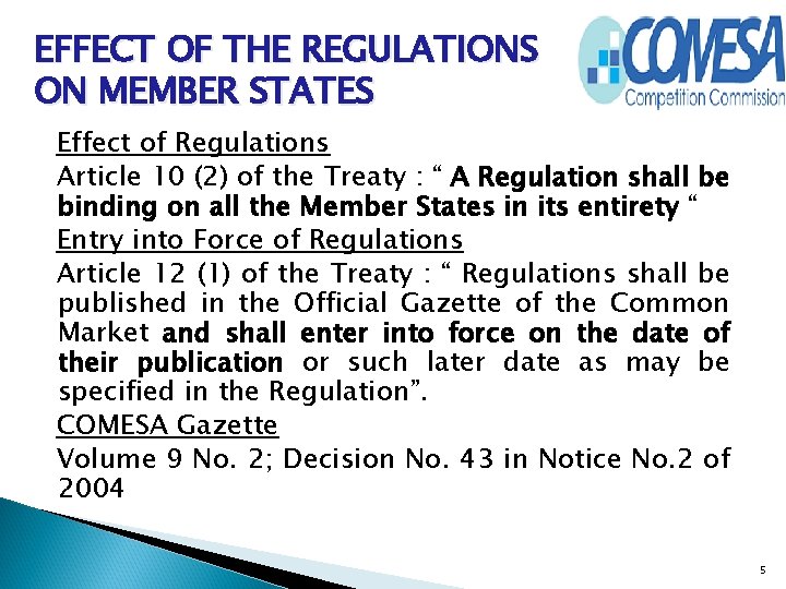 EFFECT OF THE REGULATIONS ON MEMBER STATES Effect of Regulations Article 10 (2) of