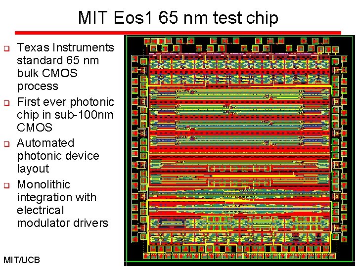 MIT Eos 1 65 nm test chip q q Texas Instruments standard 65 nm