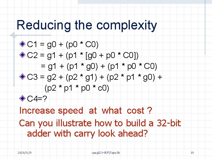 Reducing the complexity C 1 = g 0 + (p 0 * C 0)