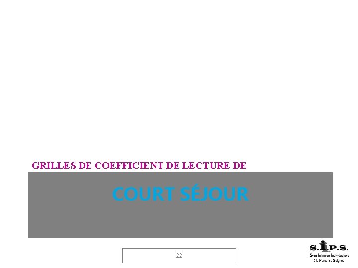 GRILLES DE COEFFICIENT DE LECTURE DE COURT SÉJOUR 22 