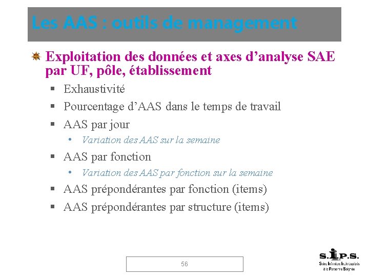 Les AAS : outils de management Exploitation des données et axes d’analyse SAE par