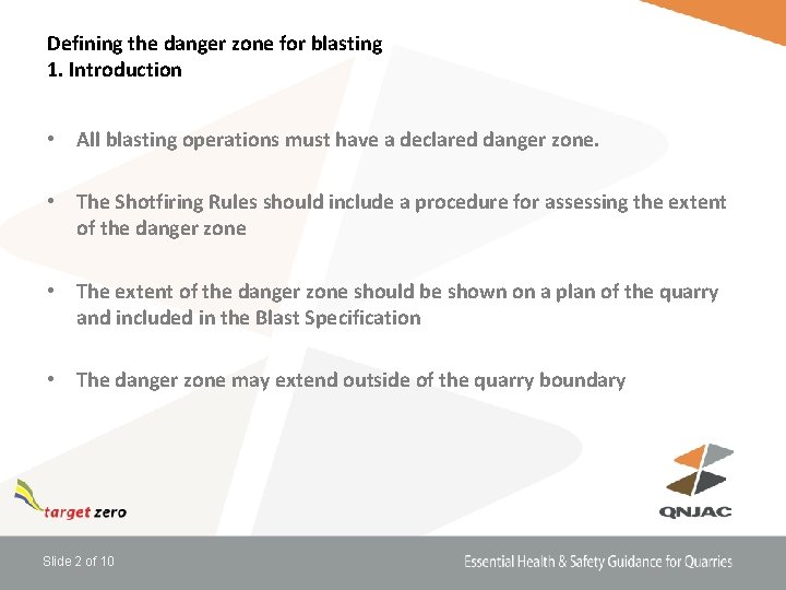 Defining the danger zone for blasting 1. Introduction • All blasting operations must have