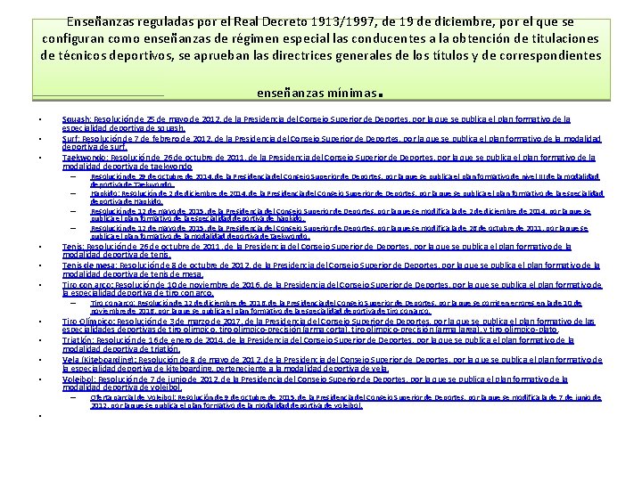 Enseñanzas reguladas por el Real Decreto 1913/1997, de 19 de diciembre, por el que