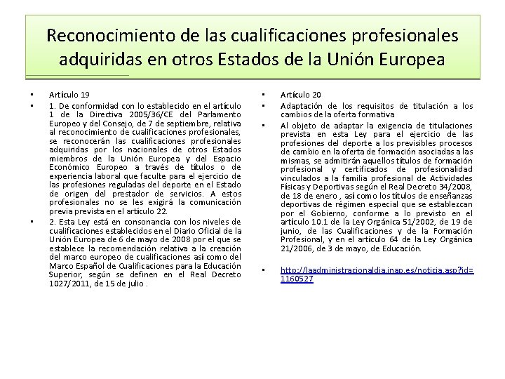 Reconocimiento de las cualificaciones profesionales adquiridas en otros Estados de la Unión Europea •