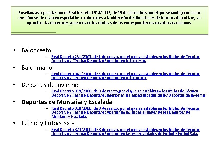 Enseñanzas reguladas por el Real Decreto 1913/1997, de 19 de diciembre, por el que