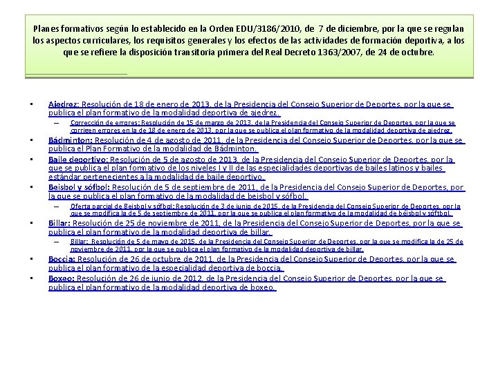 Planes formativos según lo establecido en la Orden EDU/3186/2010, de 7 de diciembre, por