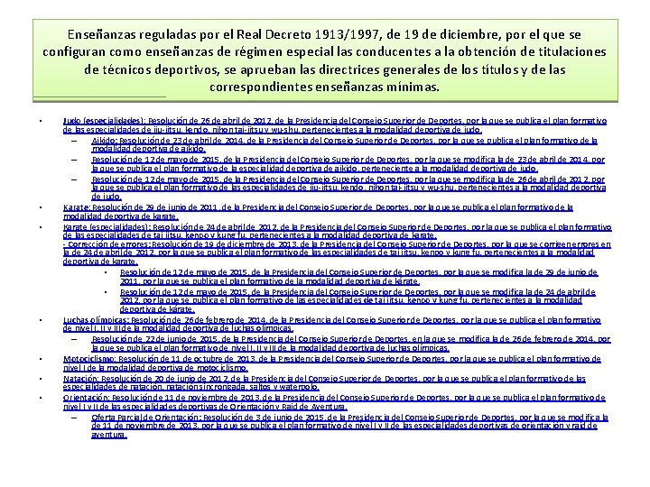 Enseñanzas reguladas por el Real Decreto 1913/1997, de 19 de diciembre, por el que