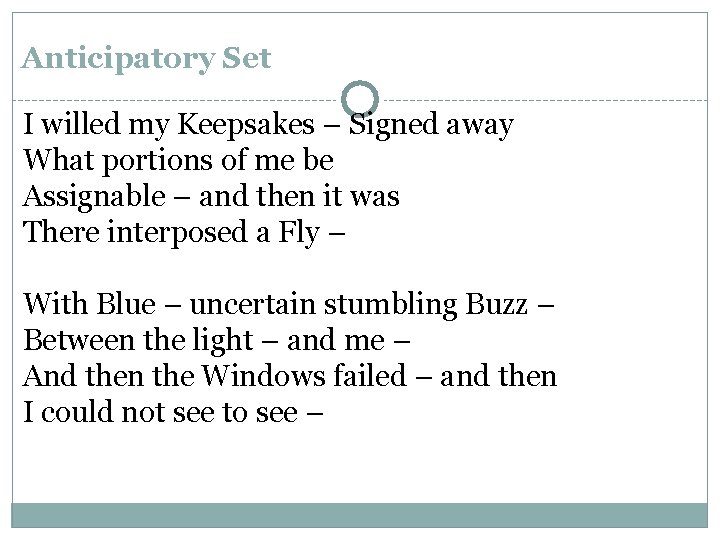 Anticipatory Set I willed my Keepsakes – Signed away What portions of me be