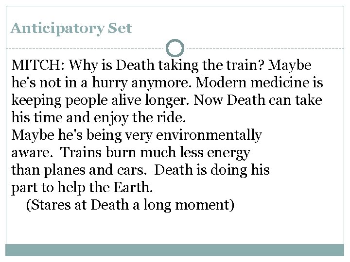 Anticipatory Set MITCH: Why is Death taking the train? Maybe he's not in a