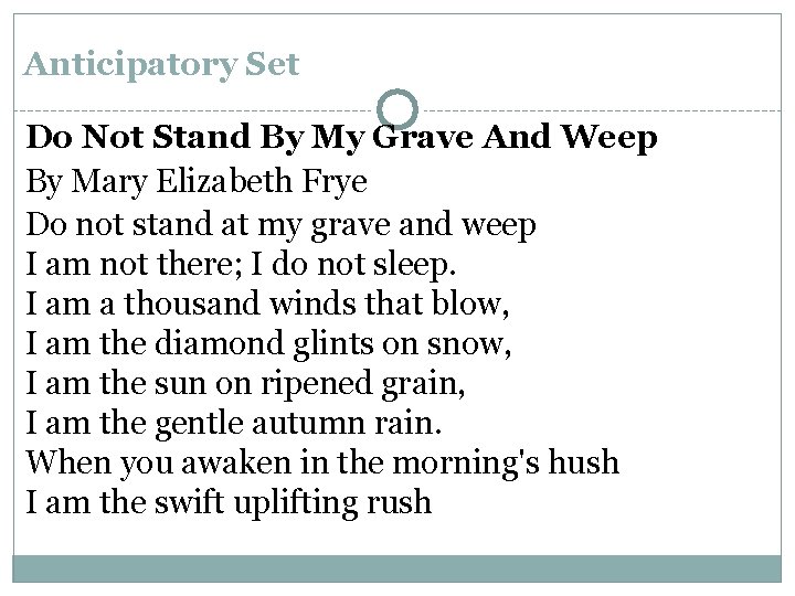 Anticipatory Set Do Not Stand By My Grave And Weep By Mary Elizabeth Frye