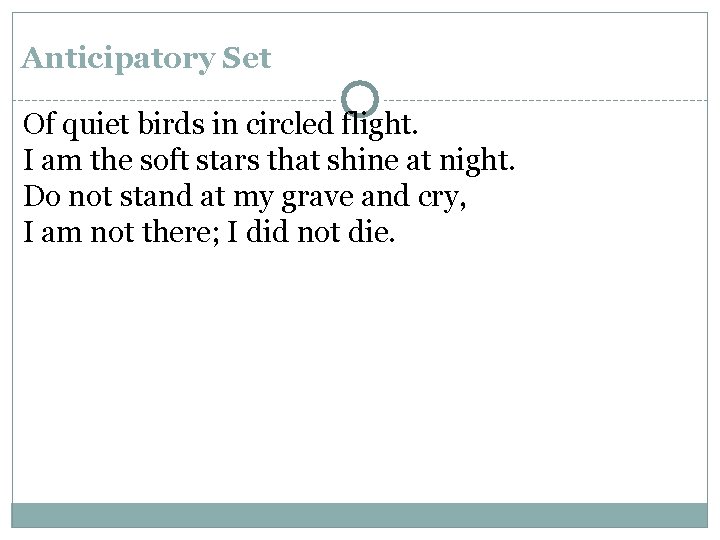 Anticipatory Set Of quiet birds in circled flight. I am the soft stars that