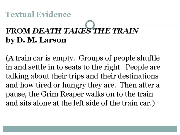 Textual Evidence FROM DEATH TAKES THE TRAIN by D. M. Larson (A train car