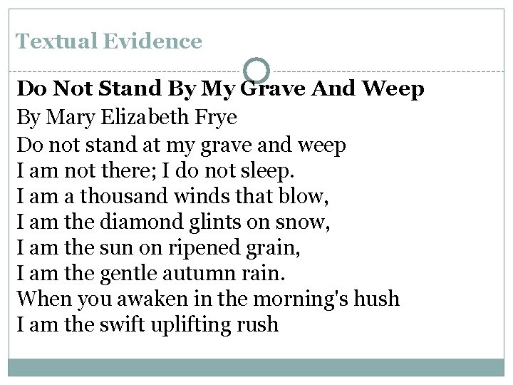 Textual Evidence Do Not Stand By My Grave And Weep By Mary Elizabeth Frye