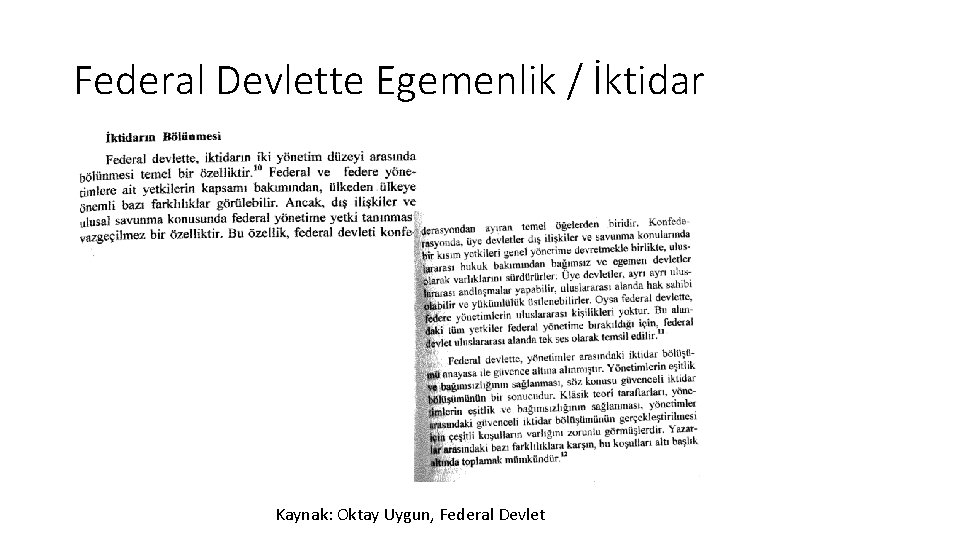 Federal Devlette Egemenlik / İktidar Kaynak: Oktay Uygun, Federal Devlet 